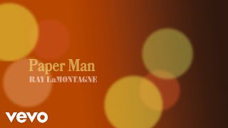 Ray LaMontagne  Paper Man Official Audio [upl. by Ecirb]