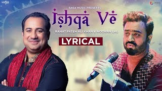 Rahat Fateh Ali Khan  Ishqa Ve  Nooran Lal  Sahir Ali Bagga  Latest Hindi Songs 2018  Love Song [upl. by Znarf]