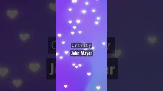 gravity  john mayer shorts full song our our channel [upl. by Kennie]