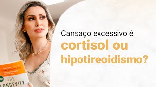 Cansaço é cortisol ou hipotireoidismo [upl. by Castora956]