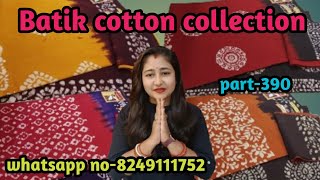 Batik cotton collection part390whatsapp no8249111752 [upl. by Hakceber106]