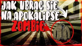 JAK UBRAĆ SIĘ NA APOKALIPSĘ ZOMBIE [upl. by Zeidman]