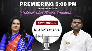 EP151 with K Annamalai premieres today at 5 PM IST [upl. by Sherborne]