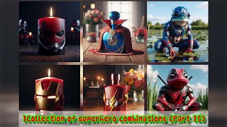 NMK  Hero  Collection of superhero combinations Part 15 marvel superhero DC avenger [upl. by Akenot]