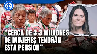 Pensión Mujeres Bienestar ofrecerá 3 mil pesos bimestrales a mujeres de 60 a 64 años [upl. by Odelle501]