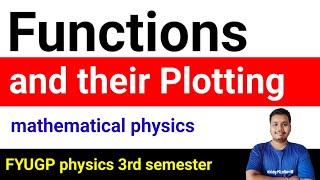 functions and their plotting  mathematical physics BSC 3rd semester 4YUGP new syllabus [upl. by Mylander548]