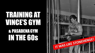 TRAINING IN THE MOST HARDCORE GYMS IN THE 1960S DON HOWORTH ON VINCES GYM amp PASADENA GYM [upl. by Giguere]