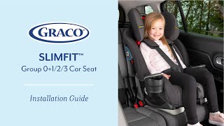 Graco SlimFit™ Group 0123 Car Seat Installation Video [upl. by Ronile329]