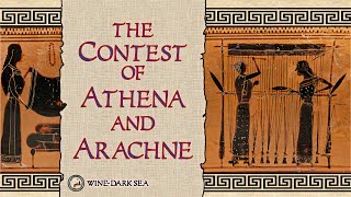 The Contest of Athena and Arachne  A Tale from Greek Mythology [upl. by Etnuahc]