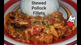 Stewed Pollock Fillets [upl. by Fabrice]