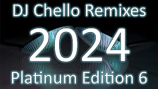 DJ Chello Remixes  Platinum Edition 6 [upl. by Christin510]