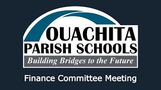 Ouachita Parish School Board Finance Committee Meeting Live Stream  November 14 2024 [upl. by Jarus]