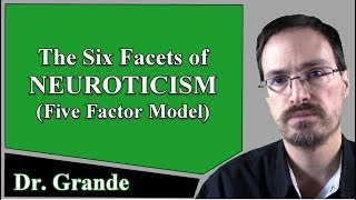 The Six Facets of Neuroticism Five Factor Model of Personality Traits [upl. by Sheri]