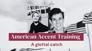 American Accent Training a glottal catch [upl. by Darees107]