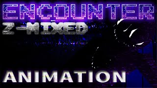 ENCOUNTER ZMIXED  FULL ANIMATION   Z Sharp Studios  Mandela Mania REMIX [upl. by Arrej]