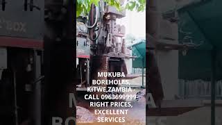 MUKUBA BOREHOLES 0963699999 Kitwe Copperbelt Zambia One of the Best Boreholes Drilling Company [upl. by Huai]