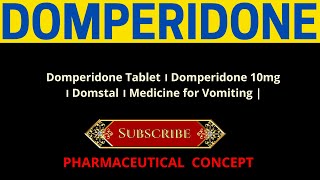 DOMPERIDONE  DOMSTAL  MEDICINE FOR VOMITINGCOMPLETE INFORMATION Pharmaceutical Concept 2022 PC [upl. by Bertrand978]