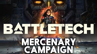 BattleTech  Mercenary Campaign Overview SPOILERLIGHT [upl. by Nivrehs328]