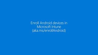 Enroll your Android device in Microsoft Intune [upl. by Etteraj]