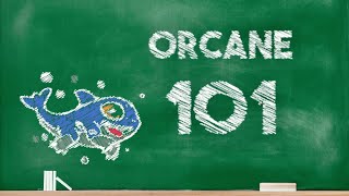 Orcane 101 Official Launch Tutorial [upl. by Lela]