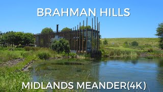 Brahman Hills 4K Midlands Meander  South Africa  Quick Tour [upl. by Etam]