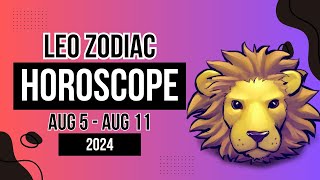 ♌ Weekly LEO Zodiac Horoscope Aug 5  Aug 11  2024 ♌ [upl. by Eppie]