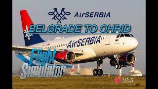 Air Serbia A319 Flight from Belgrade to Ohrid  Scenic Balkan Adventure  Microsoft Flight Simulator [upl. by Amorette680]