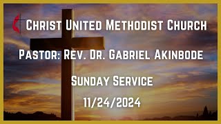 Christ United Methodist Church  Sunday Service  11242024 [upl. by Tiduj]