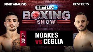 Sam Noakes vs Gianluca Ceglia  Boxing Expert Predictions Boxing Picks amp Best Bets [upl. by Haida558]