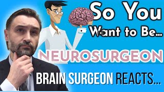 BRAIN SURGEON Reacts So You Want to Be a Neurosurgeon  Med School Insiders [upl. by Jacoby]