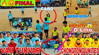 🔥NAIL BITING FINAL 🔥 VAK TUKVAR VS CHONGTONG UNITED FOOTBALL MATCH  Marybong Inter Garden Football [upl. by Ahsar]