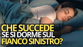 CONFERMATO Dormire sul lato sinistro crea cambiamenti nel corpo e persino È importante [upl. by Leummas844]