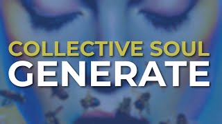 Collective Soul  Generate Official Audio [upl. by Triplett858]