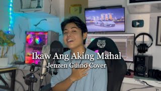 Ikaw Ang Aking Mahal  VST amp Co Jenzen Guino Cover [upl. by Boccaj]