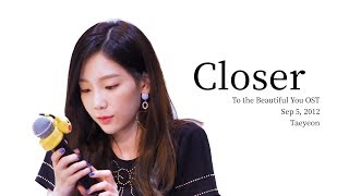 Taeyeon  가까이Closer Lyrics  RomHangulEng [upl. by Cichocki]