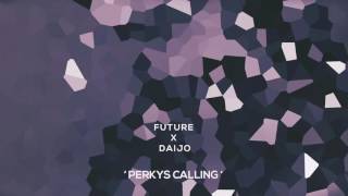 Future  Perkys Calling Daijo Remix [upl. by Barcot]