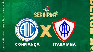 SERGIPANO 2024  SEMIFINALS  JOGO 2  CONFIANÇA X ITABAIANA [upl. by Ahsirtal]