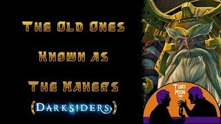 Darksiders Lore The Makers [upl. by Atinrahc]