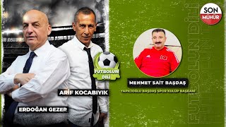 ERDOĞAN GEZER VE ARİF KOCABIYIK İLE FUTBOLUN DİLİCANLI [upl. by Nivlek]