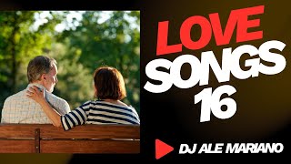 Love Songs 16 [upl. by Sahc]