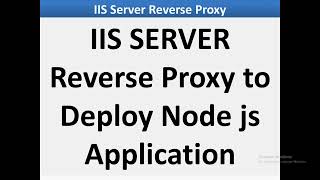 iis reverse proxy  IIS SERVER Reverse Proxy to Deploy Node js Application [upl. by Russian]