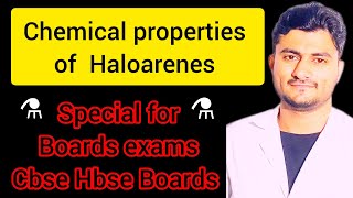 Chemical properties of Haloarenes most important organic chemistry reactions for boards exams cbse [upl. by Gilbye]