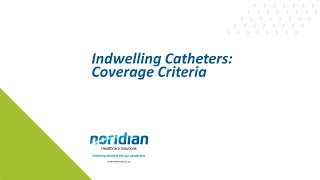 Indwelling Catheters Coverage Criteria [upl. by Lessard]