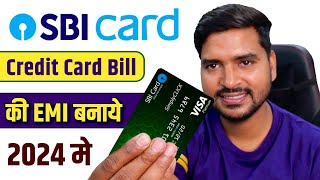 SBI Credit Card Ki EMI Kaise Banaye  SBI Credit Card EMI Convert Process 2024  Payment into EMI [upl. by Neitsirhc]