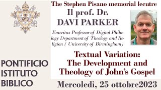 Prof Dr Davi Parker  Textual Variation The Development and Theology of John’s Gospel [upl. by Akina]