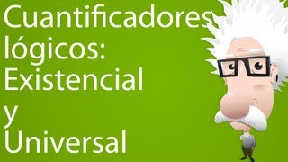 Cuantificadores en lógica existencial y universal [upl. by Valonia931]