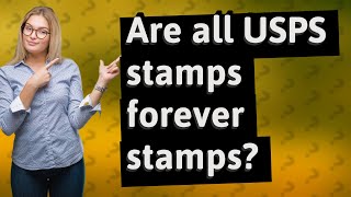 Are all USPS stamps forever stamps [upl. by Cence735]