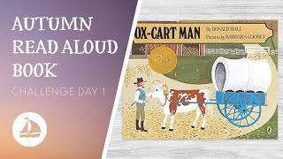 📚🍁🍂 Autumn Read Aloud Book for Kids  Challenge Day 1  OxCart Man by Donald Hall amp Barbara Cooney [upl. by Leksehcey]