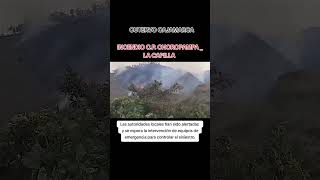 CUTERVO CAJAMARCA INCENDIO FORESTAL SE REGISTRA EN CHOROPAMPA DISTRITO DE LA CAPILLA [upl. by Adnilec91]