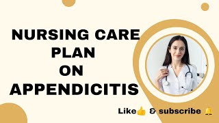 Nursing care plan on APPENDICITIS nursingcareplan nursinglife careplan appendicitis subscribe [upl. by Estrin766]